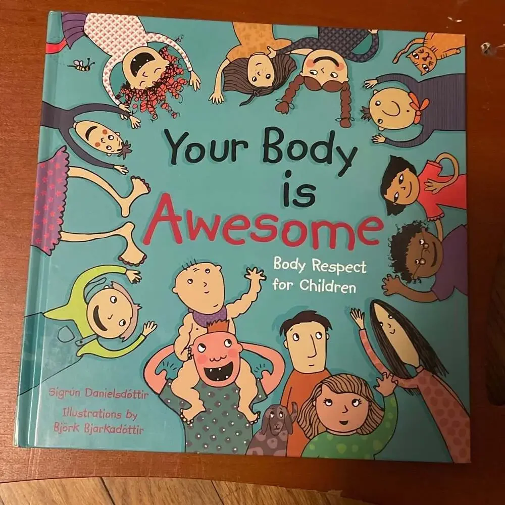 Your Body is Awesome: Body Respect for Children Hardcover Book, Body Awareness